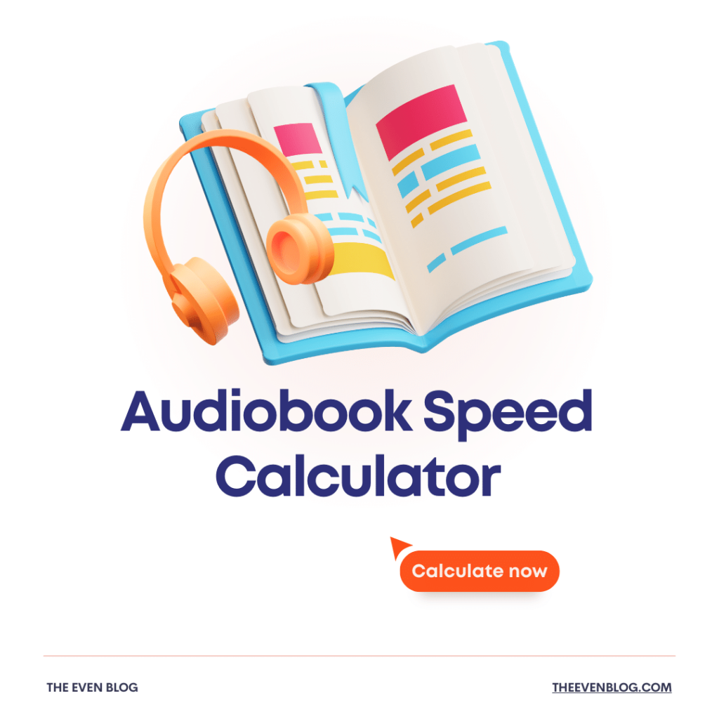 Audiobook Speed Calculator - The Even Blog